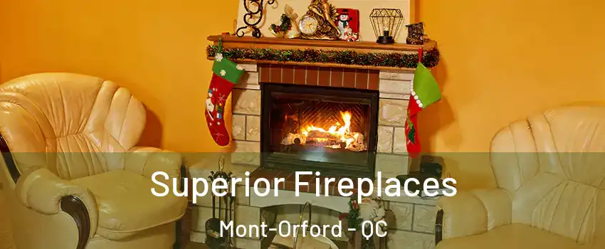 Superior Fireplaces Mont-Orford - QC