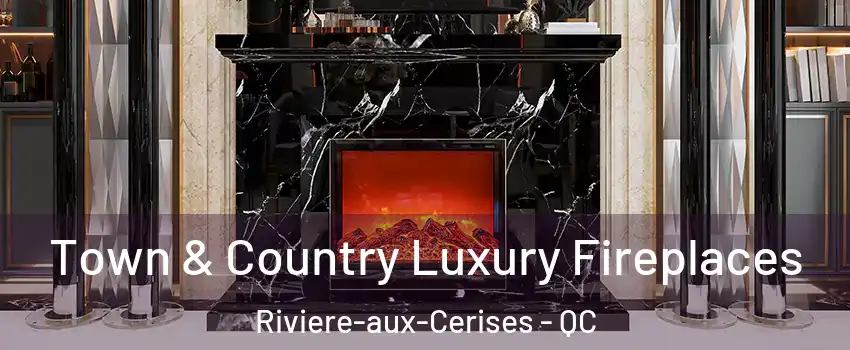  Town & Country Luxury Fireplaces Riviere-aux-Cerises - QC