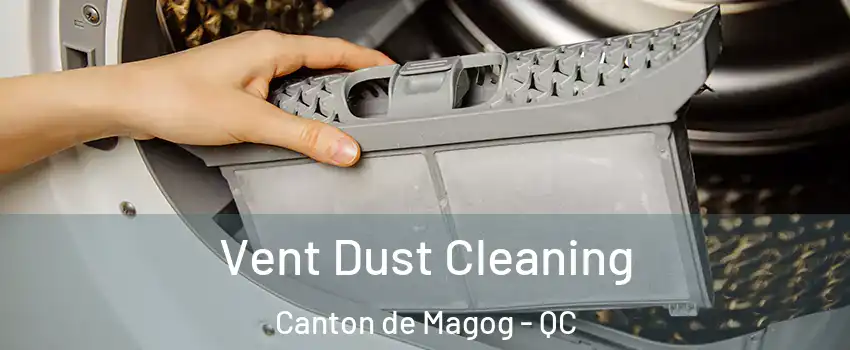  Vent Dust Cleaning Canton de Magog - QC