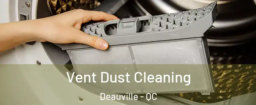  Vent Dust Cleaning Deauville - QC