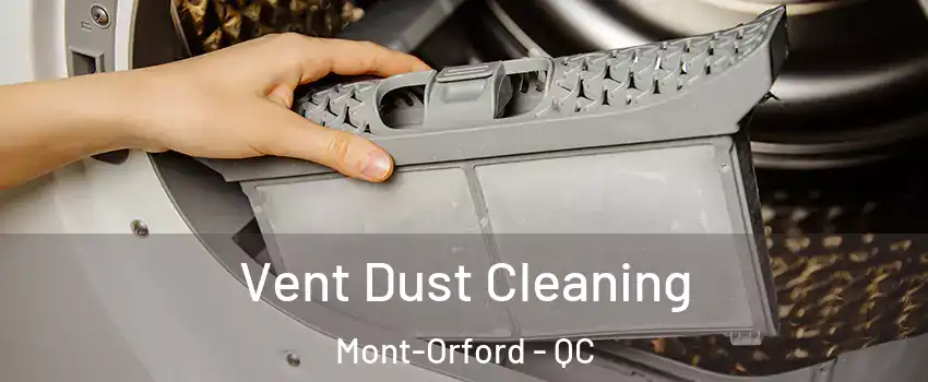  Vent Dust Cleaning Mont-Orford - QC