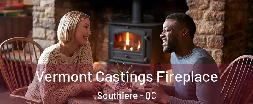  Vermont Castings Fireplace Southiere - QC