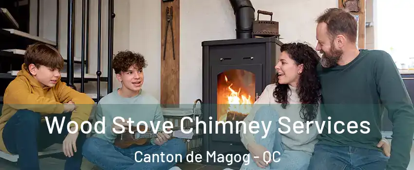  Wood Stove Chimney Services Canton de Magog - QC