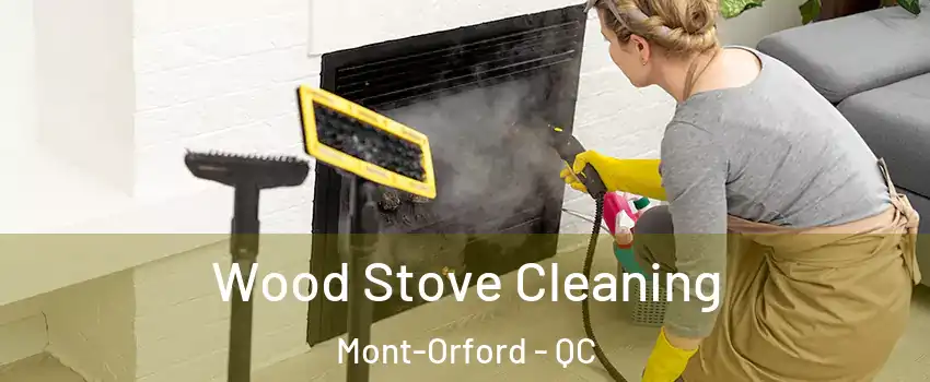  Wood Stove Cleaning Mont-Orford - QC