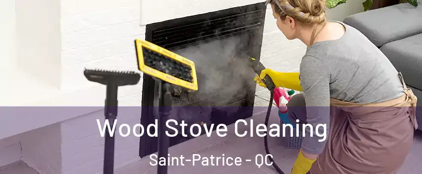 Wood Stove Cleaning Saint-Patrice - QC
