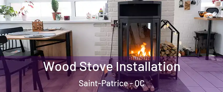  Wood Stove Installation Saint-Patrice - QC